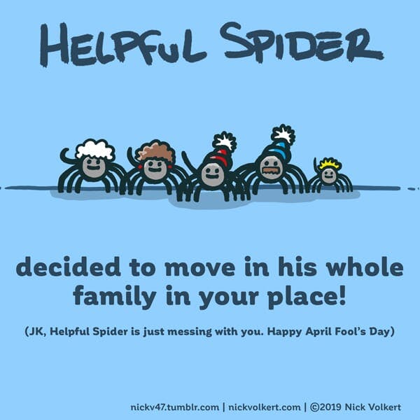Helpful Spider is with his family playing a prank.