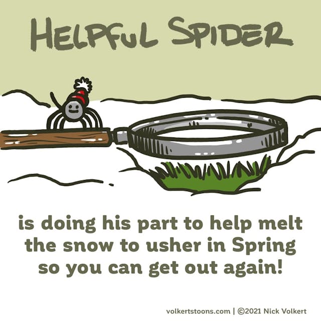 Helpful Spider is using a magnifying glass to help the snow melt.