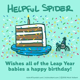 Helpful Spider is celebrating a Leap Year birthday beside a slice of cake.