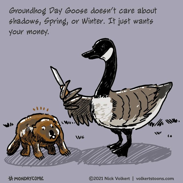 A Canadian Goose pulls a knife on the Groundhog.