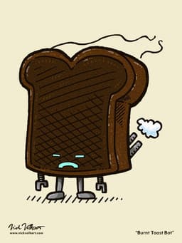 A little toast robot is defeated after being left in the toaster a bit too long.