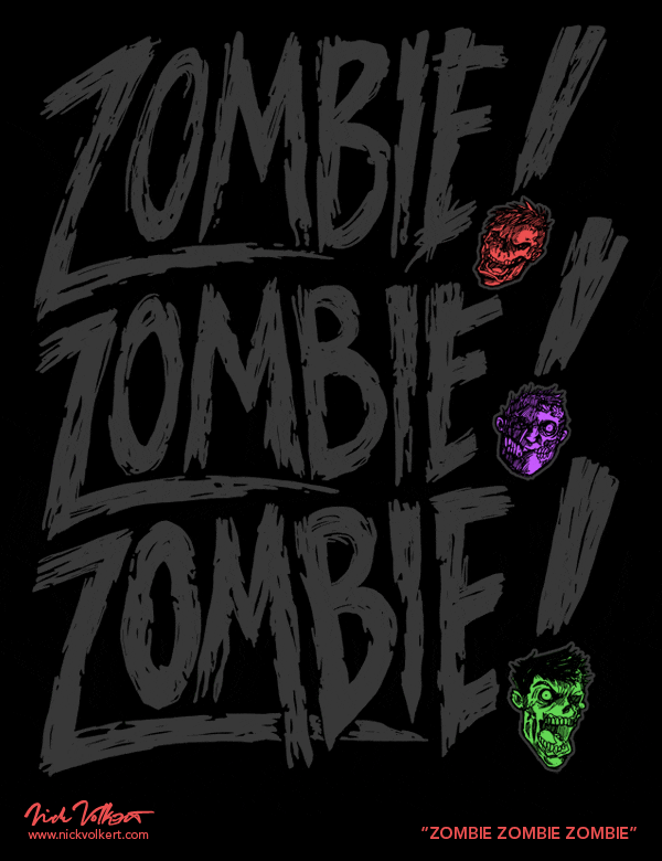 The text 'zombie zombie zombie' repeated in a rough application with zombie heads as the periods of the exclamation points.