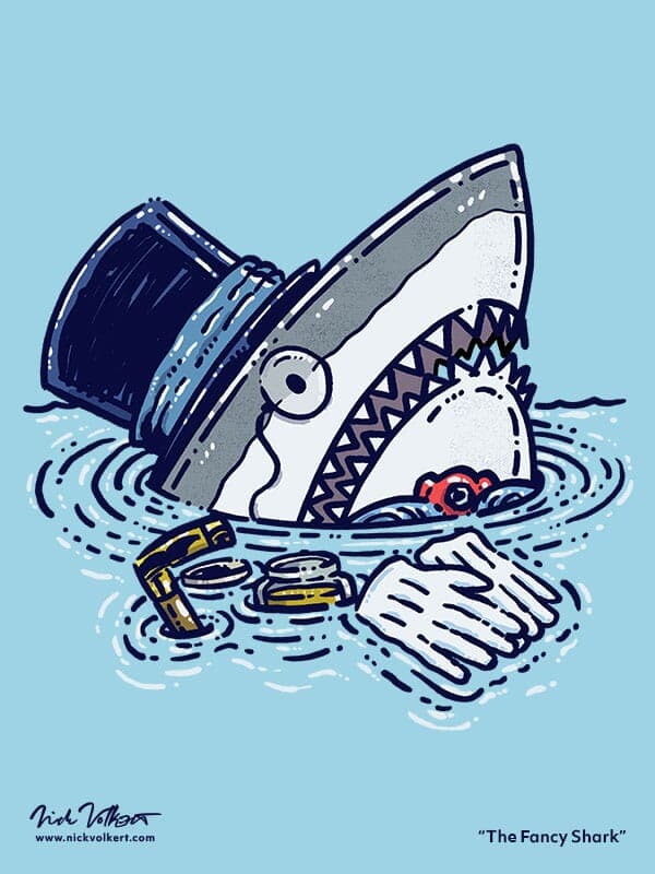 The Fancy Shark | Nick Volkert A shark dressed in its fanciest attire with white gloves, a top hat and ascot pops out of the water to check out the ocean scene.